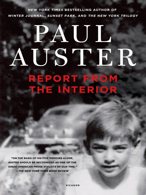 Title details for Report from the Interior by Paul Auster - Wait list